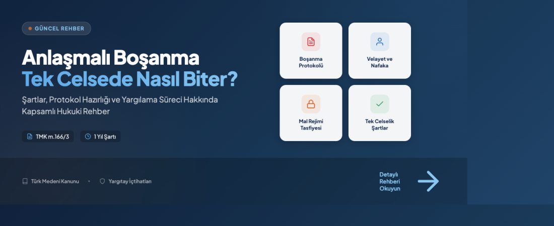 Tek Celsede Boşanılabilir mi? Anlaşmalı Boşanma Tek Celsede Nasıl Biter?