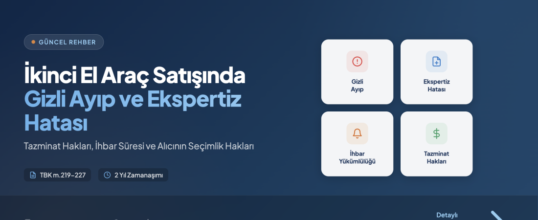 İkinci El Araç Satışında Gizli Ayıp ve Ekspertiz Hatası: Tazminat Hakları ve Hukuki Süreç
